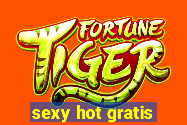 sexy hot gratis